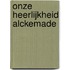 Onze Heerlijkheid Alckemade