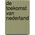 De toekomst van Nederland