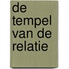 De Tempel van de Relatie door Iene van Oijen