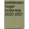 Wetteksten Hoger Onderwijs 2020-2021 door Redactieraad