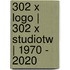 302 x logo | 302 x StudioTW | 1970 - 2020