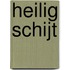 Heilig Schijt