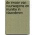 De invoer van vuurwapens en munitie in Vlaanderen