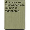 De invoer van vuurwapens en munitie in Vlaanderen door Diederik Cops
