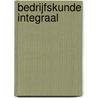 Bedrijfskunde Integraal by Rienk Stuive