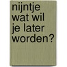 nijntje wat wil je later worden? door Dick Bruna