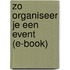Zo organiseer je een event (e-book)
