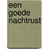 Een goede nachtrust