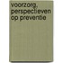 VOORZORG, perspectieven op preventie