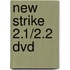 New Strike 2.1/2.2 Dvd