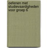 Oefenen met studievaardigheden voor groep 6 door Sietse Kuipers