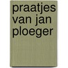 Praatjes van Jan Ploeger door C.H. Spurgeon