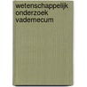 Wetenschappelijk Onderzoek Vademecum by Unknown