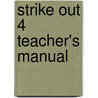 Strike out 4 Teacher's Manual door Onbekend