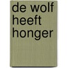 De wolf heeft honger door Agnese Baruzzi