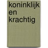 Koninklijk en krachtig door Esther Vorsterman van Oijen