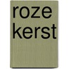 Roze Kerst by Anne Netelenbos