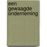 Een gewaagde onderneming door Elizabeth Camden