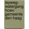 Leyweg- Watergang HCWV Gemeente Den Haag door K. Lehmann