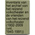 Inventaris van het archief van het Reizend Volkstheater en de Vrienden van het Reizend Volkstheater (1932-2009 (vnl. 1945-1991))