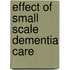 Effect of small scale dementia care