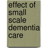 Effect of small scale dementia care by K.S. Kok