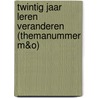 Twintig jaar Leren veranderen (themanummer M&O) by Paul Breman