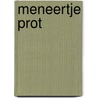 Meneertje Prot by Alice Reijs