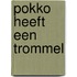 Pokko heeft een trommel