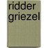 Ridder Griezel