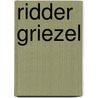 Ridder Griezel by Dirk Nielandt