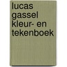 Lucas Gassel Kleur- en Tekenboek door Onbekend