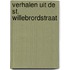 Verhalen uit de st. Willebrordstraat