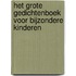 Het Grote Gedichtenboek voor Bijzondere Kinderen