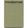 Mondjesmaat door Vera Steenput