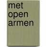 Met open armen by Robyn Carr