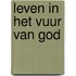 Leven in het vuur van God