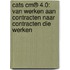 CATS CM® 4.0: Van werken aan contracten naar contracten die werken