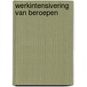 Werkintensivering van beroepen by Sjanne Marie van den Groenendaal