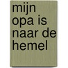 Mijn Opa is naar de hemel by Aisha Meel