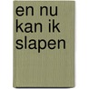 En nu kan ik slapen by Pedrouchka Samyn