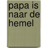 Papa is naar de hemel door Aisha Meel