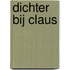 Dichter bij Claus