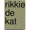 Rikkie de kat door Els De Wilde