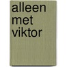 Alleen met Viktor door Clara Mertens