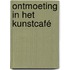 Ontmoeting in het kunstcafé
