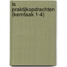 LS Praktijkopdrachten (kerntaak 1-4) door Onbekend