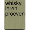 WHISKY LEREN PROEVEN by Eddie Ludlow