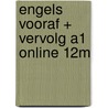 Engels Vooraf + Vervolg A1 Online 12M by Mirjam Ijzerman
