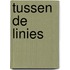Tussen de linies